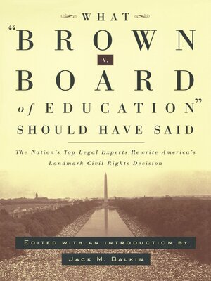 cover image of What Brown v. Board of Education Should Have Said